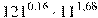 {{121}^{0,16}}\cdot {{11}^{1,68}}