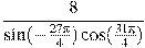 \frac{8}{\sin (-\frac{27\pi }{4})\cos (\frac{31\pi }{4})}