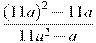 \frac{{{(11a)}^{2}}-11a}{11a^2-a}
