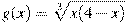 g(x)=\sqrt[3]{x(4-x)}