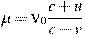 \mu = \nu_0 \frac{{c + u}}{{c - v}}