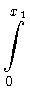$\displaystyle \int\limits_{0}^{x_1}$