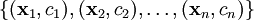 \{ (\mathbf{x}_1, c_1), (\mathbf{x}_2, c_2), \ldots, (\mathbf{x}_n, c_n)\}