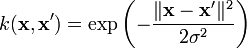 k(\mathbf{x},\mathbf{x}')=\exp\left(-