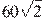 60\sqrt{2}