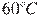 {{60}^{\circ }}C