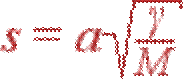 s=a\sqrt{\frac{\gamma}{M}}