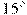 15^{\circ}