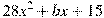 28x^2+bx+15