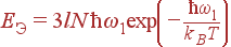 E_{�}=3lN\hbar\omega_1\exp\left(-\frac{\hbar\omega_1}{k_BT}\right)