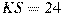 KS=24