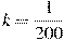 k=\frac{1}{200}