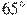 65^\circ