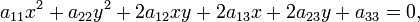 ~a_{11}x^2 + a_{22}y^2+2a_{12}xy+2a_{13}x+2a_{23}y+a_{33}=0,