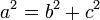 ~a^2 = b^2 + c^2