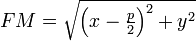 ~\textstyle FM=\sqrt{\left (x-\frac{p}{2}\right )^2+y^2}