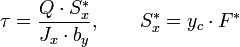 \tau=\frac{Q\cdot S_x^*}{J_x\cdot b_y},\quad\quad S_x^*=y_c\cdot F^*