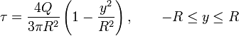 \tau=\frac{4Q}{3\pi R^2}\left( 1-\frac{y^2}{R^2}\right),\quad\quad -R\le y\le R
