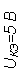 �������: U��=5 �



