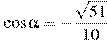 \cos \alpha =-\frac{\sqrt{51}}{10}