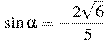 \sin \alpha =-\frac{2\sqrt{6}}{5}