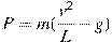 P=m(\frac{v^2}{L}-g)