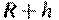 R+h