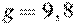 g=9,8