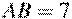 AB=7