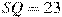 SQ=23