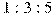 1 : 3 : 5