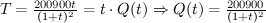 $ T=\frac{200900t}{(1+t)^2}=t\cdot Q(t)\Rightarrow Q(t)=\frac{200900}{(1+t)^2} $