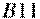 B11