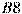 B8
