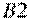 B2