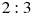2 : 3