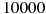 10000