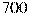 700