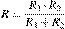 R=frac{R_1cdot R_2}{R_1+R_2}