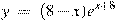 y~=~(8-x){{e}^{x+8}}
