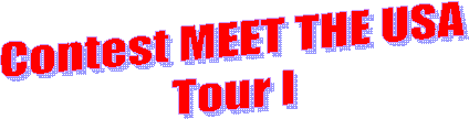 Contest MEET THE USA

Tour I

