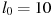 ��������: l_0 =10