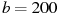 ��������: b = 200