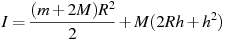 ��������: I = \frac{{(m + 2M)R^2 }}{2} + M(2Rh + h^2 )