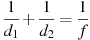 ��������: \frac{1}{{d_1}} + \frac{1}{{d_2}} = \frac{1}{f}