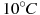 ��������: 10^\circ C