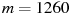 ��������: m = 1260