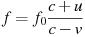 ��������: f =f_0 \frac{{c + u}}{{c - v}}