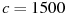 ��������: c=1500