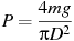 ��������: P = \frac{{4mg}}{{\pi D^2 }}